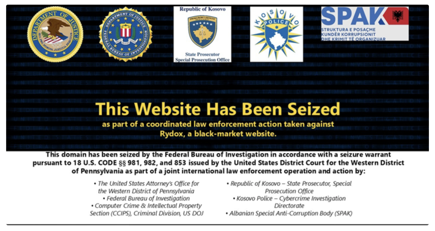 FBI, Albanian SPAK, and Kosovo Police Dismantle Rydox Marketplace: 7,600 PII Records Sold, 5K in Cryptocurrency Seized, and Three Arrested